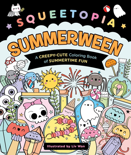 Book cover for Squeetopia: Summerween: A Creepy-Cute Coloring Book of Summertime Fun