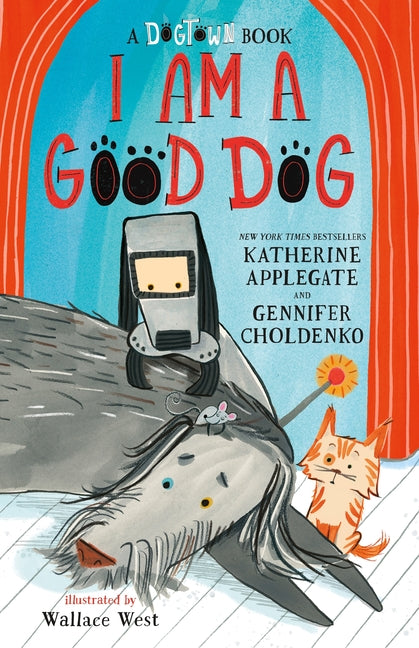 Book cover for I Am a Good Dog: A Dogtown Book