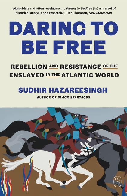 Book cover for Daring to Be Free: Rebellion and Resistance of the Enslaved in the Atlantic World