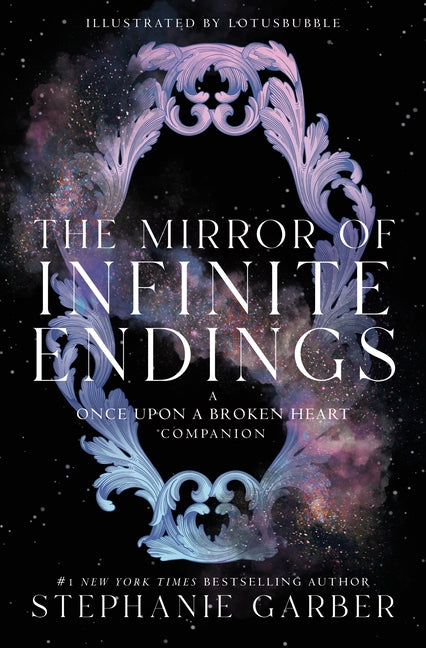 Book cover for Mirror of Infinite Endings: A Once Upon a Broken Heart Companion