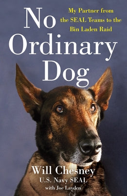 Book cover for No Ordinary Dog: My Partner from the Seal Teams to the Bin Laden Raid