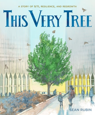 Book cover for This Very Tree: A Story of 9/11, Resilience, and Regrowth