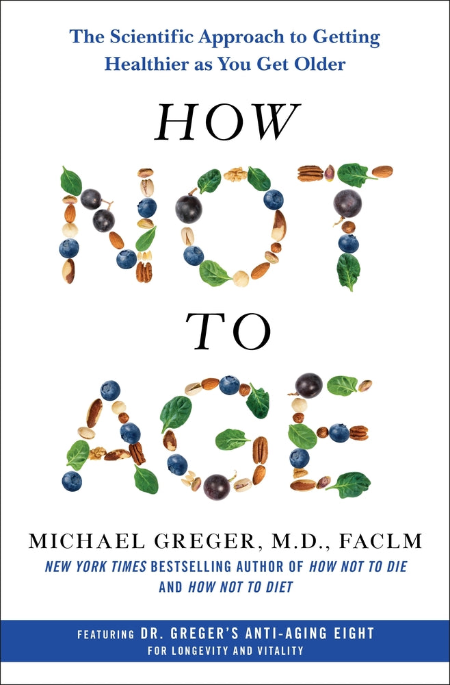 Book cover for How Not to Age: The Scientific Approach to Getting Healthier as You Get Older