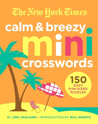 Book cover for The New York Times Calm and Breezy Mini Crosswords: 150 Easy Fun-Sized Puzzles