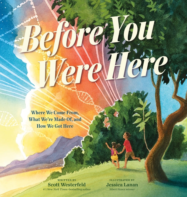 Book cover for Before You Were Here: Where We Come From, What We're Made Of, and How We Got Here