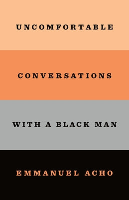 Book cover for Uncomfortable Conversations with a Black Man
