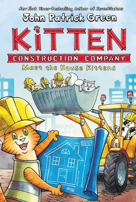 Book cover for Kitten Construction Company: Meet the House Kittens