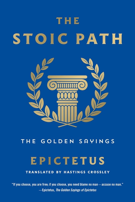 Book cover for The Stoic Path: The Golden Sayings