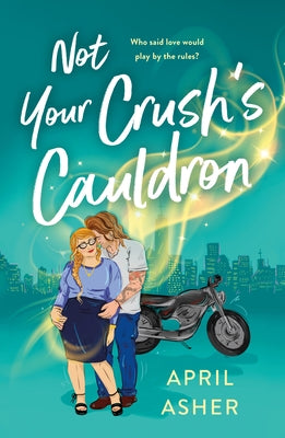 Book cover for Not Your Crush's Cauldron