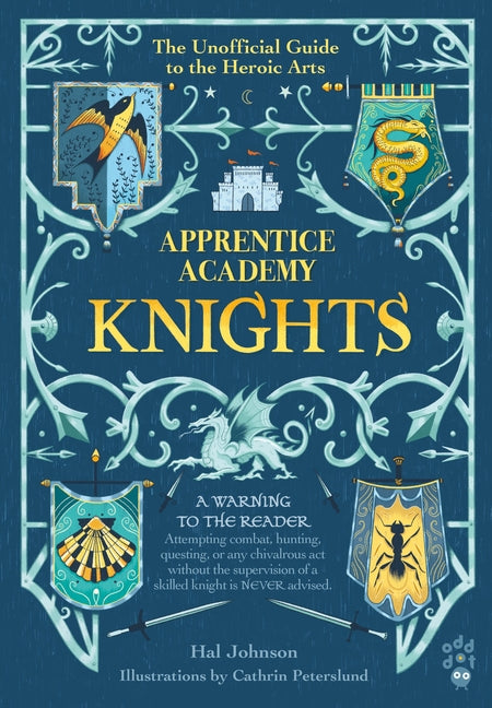 Book cover for Apprentice Academy: Knights: The Unofficial Guide to the Heroic Arts