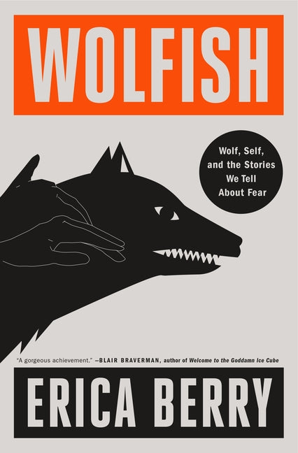 Book cover for Wolfish: Wolf, Self, and the Stories We Tell about Fear