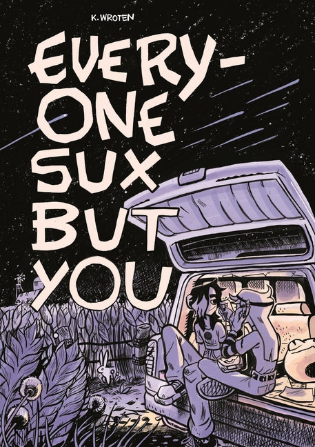 Book cover for Everyone Sux But You
