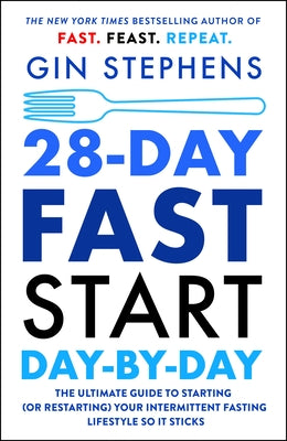 Book cover for 28-Day Fast Start Day-By-Day: The Ultimate Guide to Starting (or Restarting) Your Intermittent Fasting Lifestyle So It Sticks