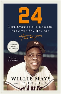 Book cover for 24: Life Stories and Lessons from the Say Hey Kid