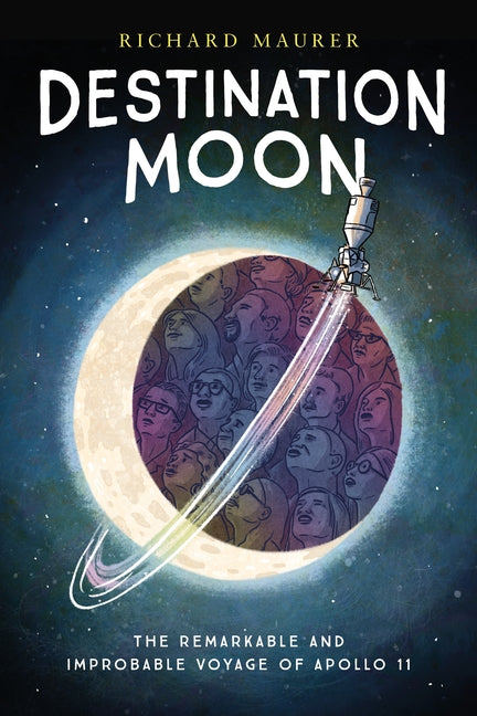 Book cover for Destination Moon: The Remarkable and Improbable Voyage of Apollo 11