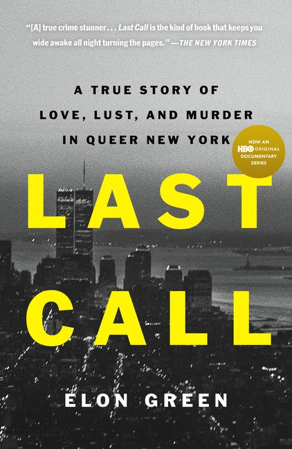 Book cover for Last Call: A True Story of Love, Lust, and Murder in Queer New York