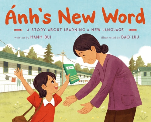 Book cover for Ánh's New Word: A Story about Learning a New Language