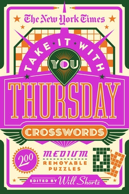 Book cover for The New York Times Take It with You Thursday Crosswords: 200 Medium Removable Puzzles