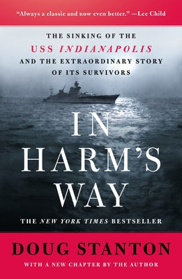 Book cover for In Harm's Way: The Sinking of the USS Indianapolis and the Extraordinary Story of Its Survivors (Revised and Updated)
