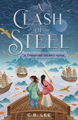 Book cover for A Clash of Steel: A Treasure Island Remix