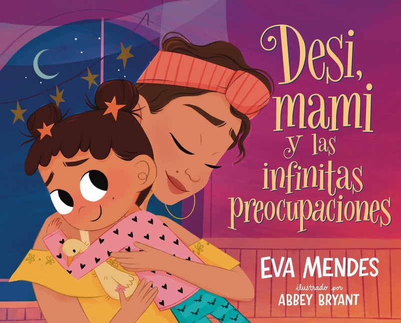 Book cover for Desi, Mami Y Las Infinitas Preocupaciones: Desi, Mami, and the Never-Ending Worries