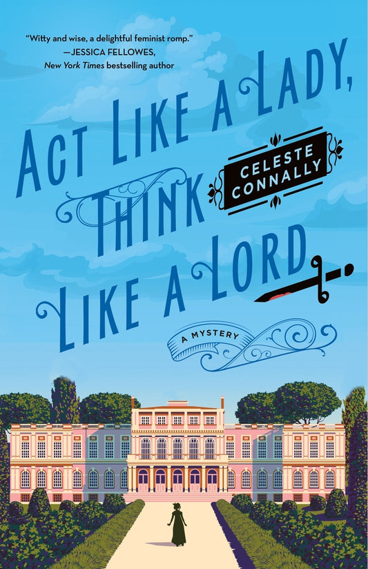 Book cover for ACT Like a Lady, Think Like a Lord: A Mystery