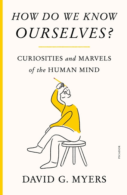 Book cover for How Do We Know Ourselves?: Curiosities and Marvels of the Human Mind