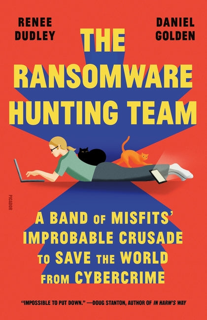 Book cover for The Ransomware Hunting Team: A Band of Misfits' Improbable Crusade to Save the World from Cybercrime