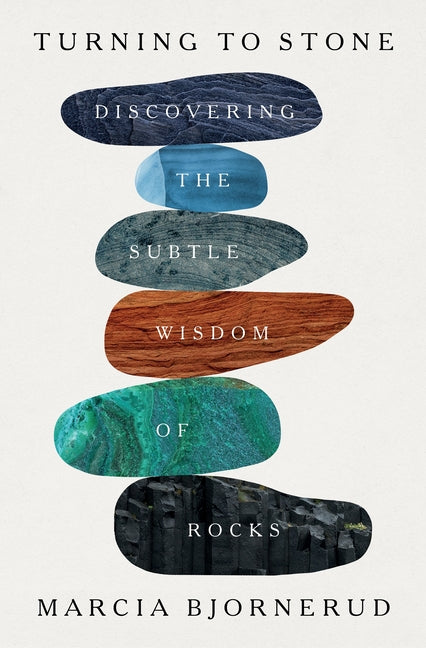 Book cover for Turning to Stone: Discovering the Subtle Wisdom of Rocks