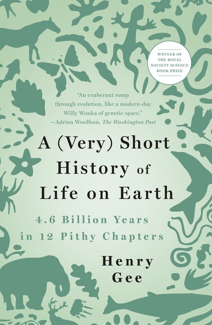 Book cover for A (Very) Short History of Life on Earth: 4.6 Billion Years in 12 Pithy Chapters