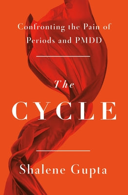 Book cover for The Cycle: Confronting the Pain of Periods and Pmdd