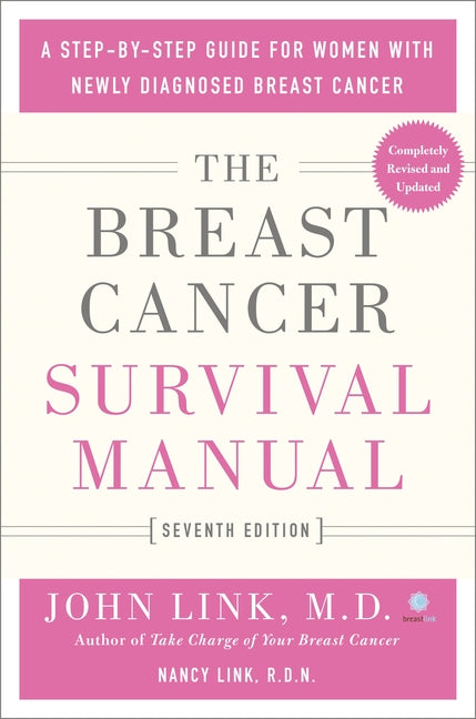 Book cover for The Breast Cancer Survival Manual, Seventh Edition: A Step-By-Step Guide for Women with Newly Diagnosed Breast Cancer