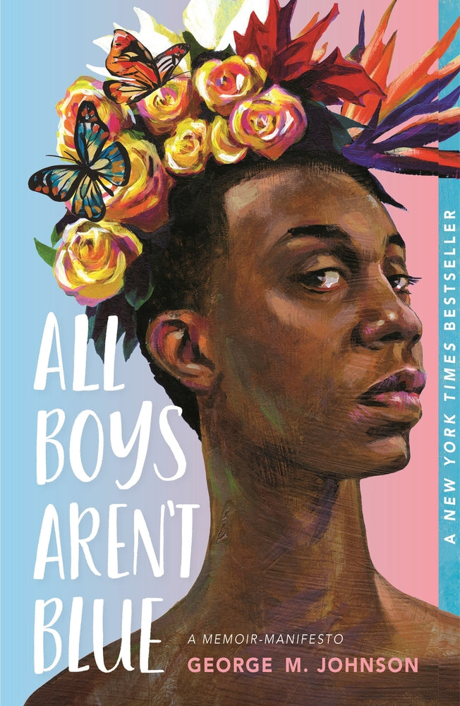 Book cover for All Boys Aren't Blue: A Memoir-Manifesto