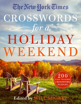 Book cover for The New York Times Crosswords for a Holiday Weekend: 200 Easy to Hard Crossword Puzzles