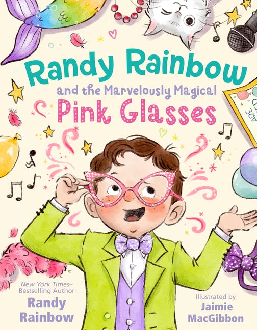 Book cover for Randy Rainbow and the Marvelously Magical Pink Glasses