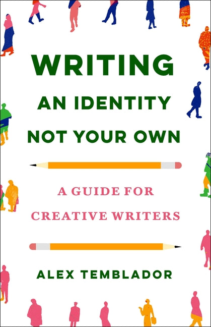 Book cover for Writing an Identity Not Your Own: A Guide for Creative Writers