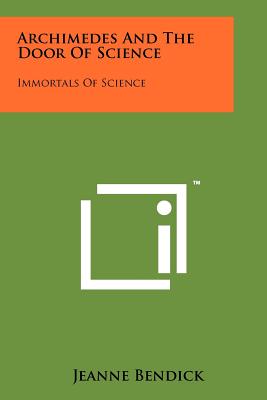 Book cover for Archimedes And The Door Of Science: Immortals Of Science