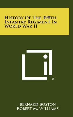 Book cover for History Of The 398th Infantry Regiment In World War II