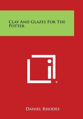 Book cover for Clay and Glazes for the Potter