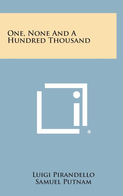 Book cover for One, None and a Hundred Thousand