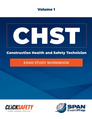 Book cover for Construction Health & Safety Technician (Chst) Exam Study Workbook Vol 1: Revised