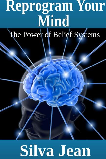 Book cover for Reprogram Your Mind: The Power of Belief Systems
