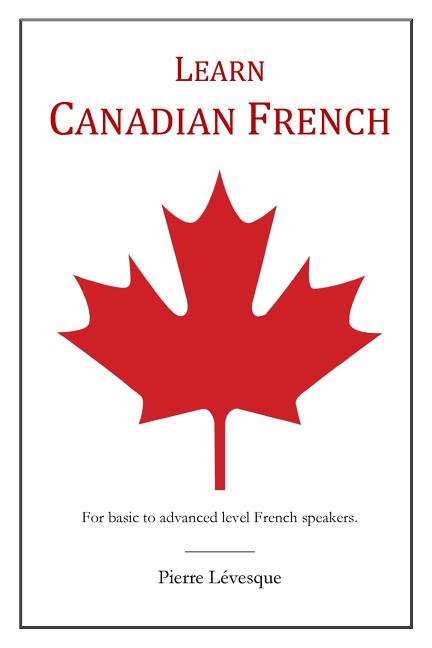 Book cover for Learn Canadian French: First Edition