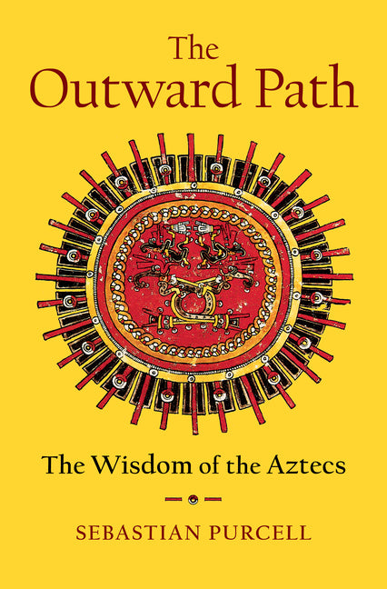 Book cover for Outward Path: The Wisdom of the Aztecs