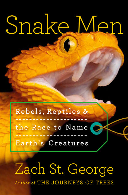Book cover for Snake Men: Rebels, Reptiles, and the Race to Name the Creatures of Earth