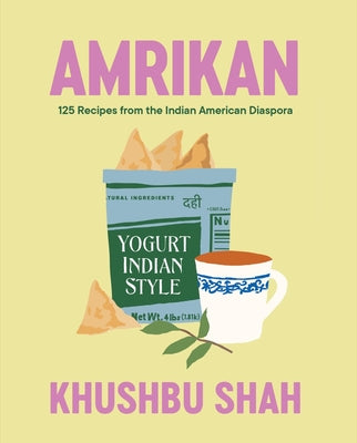 Book cover for Amrikan: 125 Recipes from the Indian American Diaspora