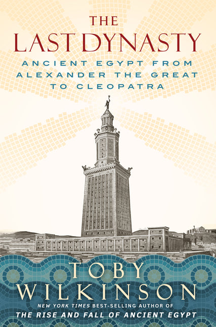 Book cover for Last Dynasty: Ancient Egypt from Alexander the Great to Cleopatra