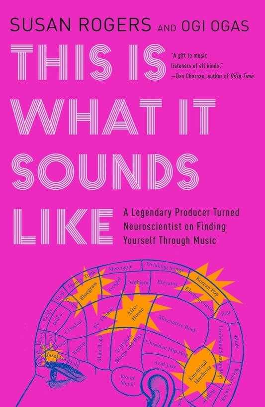 Book cover for This Is What It Sounds Like: A Legendary Producer Turned Neuroscientist on Finding Yourself Through Music