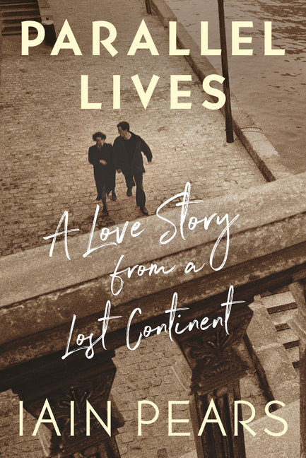 Book cover for Parallel Lives: A Love Story from a Lost Continent