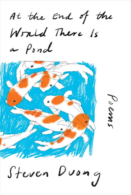Book cover for At the End of the World There Is a Pond: Poems